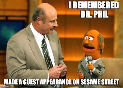 dr phil meme generator|Dr. Phil .